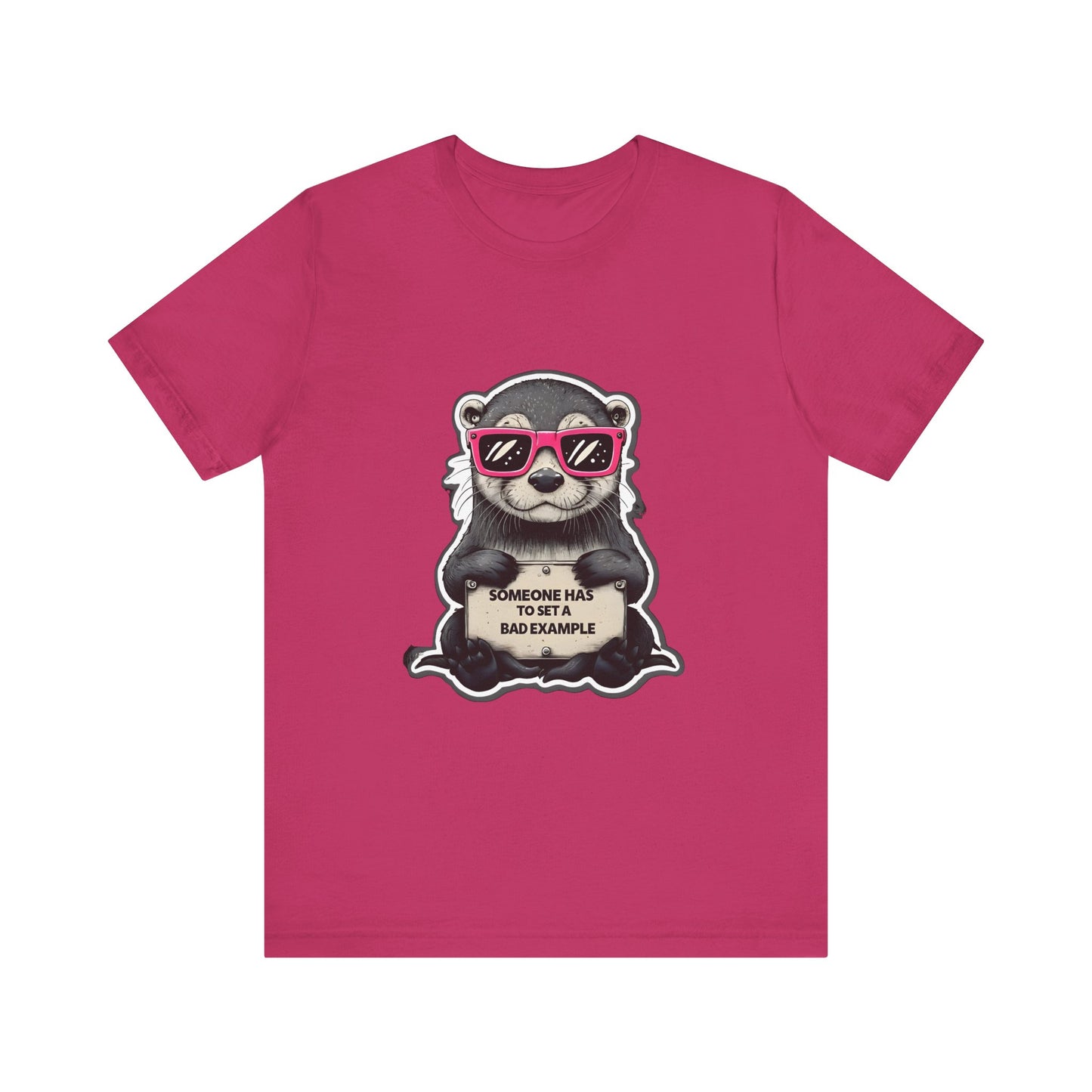 Someone has to set a bad example Otter Tee