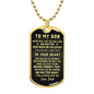 To My Son | Dog Tag Necklace- In Your Heart
