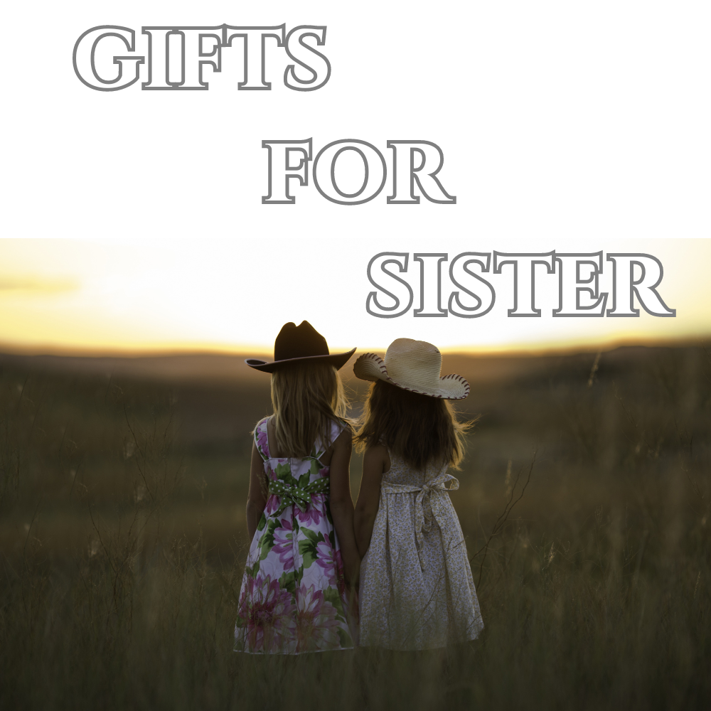 Gifts For Sister