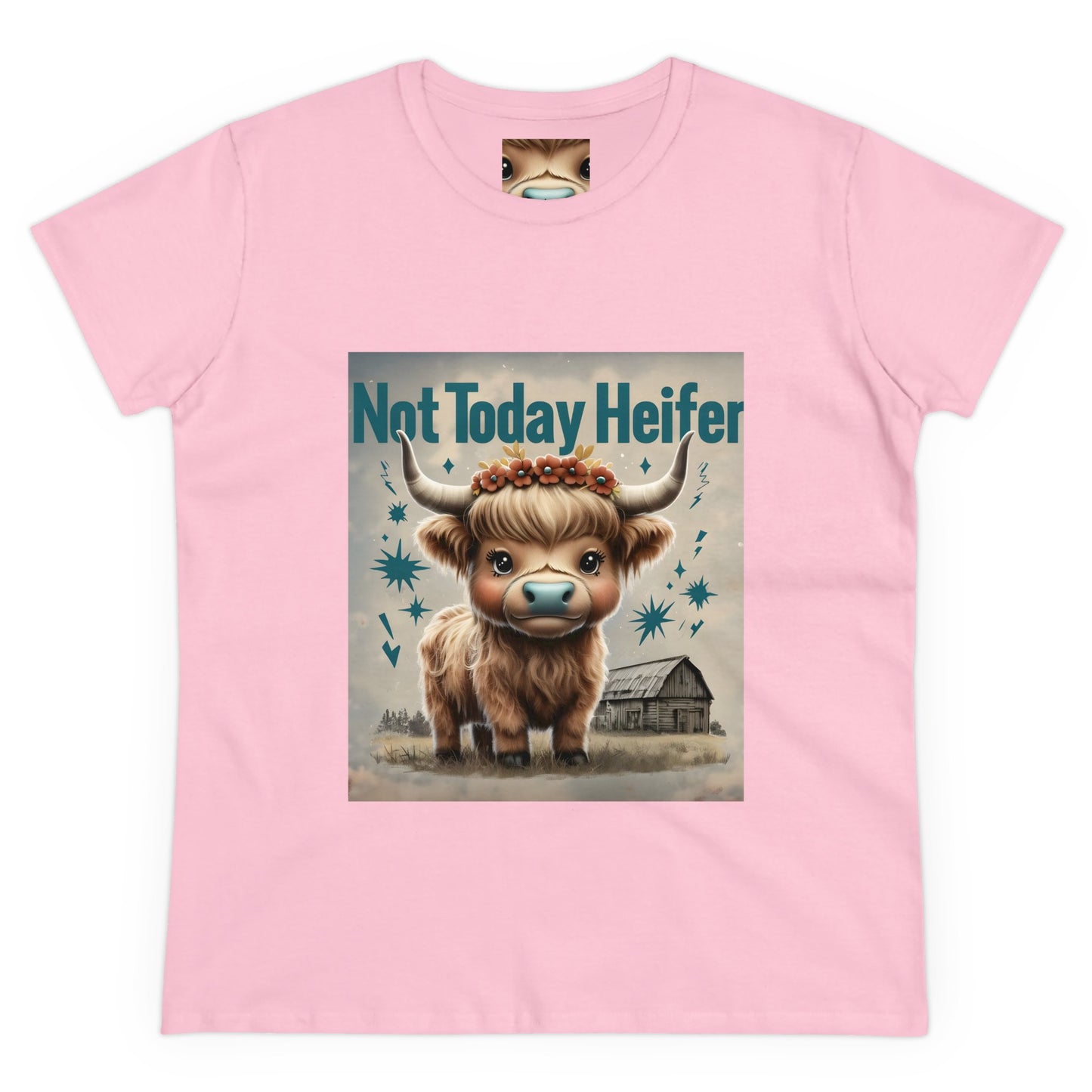 Women's Tee - Not Today Heifer Highland Cow Graphic Shirt