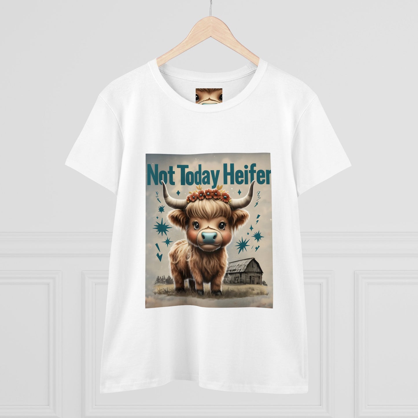 Women's Tee - Not Today Heifer Highland Cow Graphic Shirt