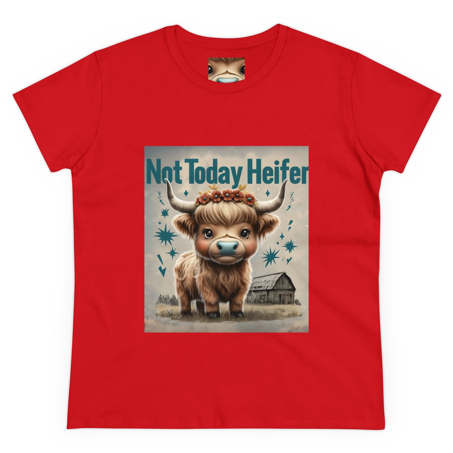 Women's Tee - Not Today Heifer Highland Cow Graphic Shirt