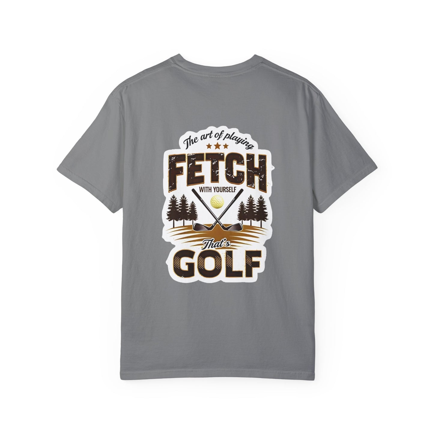 Funny Golf Tee - The Art of Playing Fetch