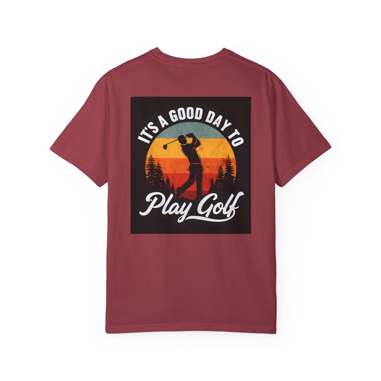 Golf T-shirt - It's a Good Day to Play Tee