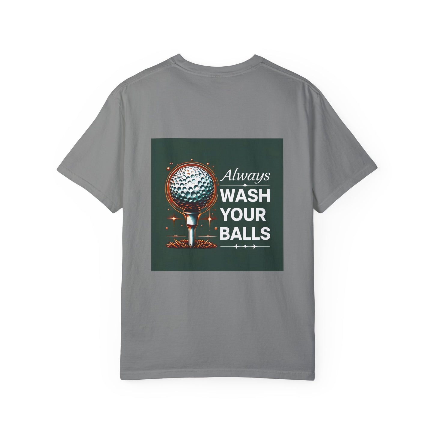 Golf Tee Shirt - Always Wash Your Balls Funny Golf Tee