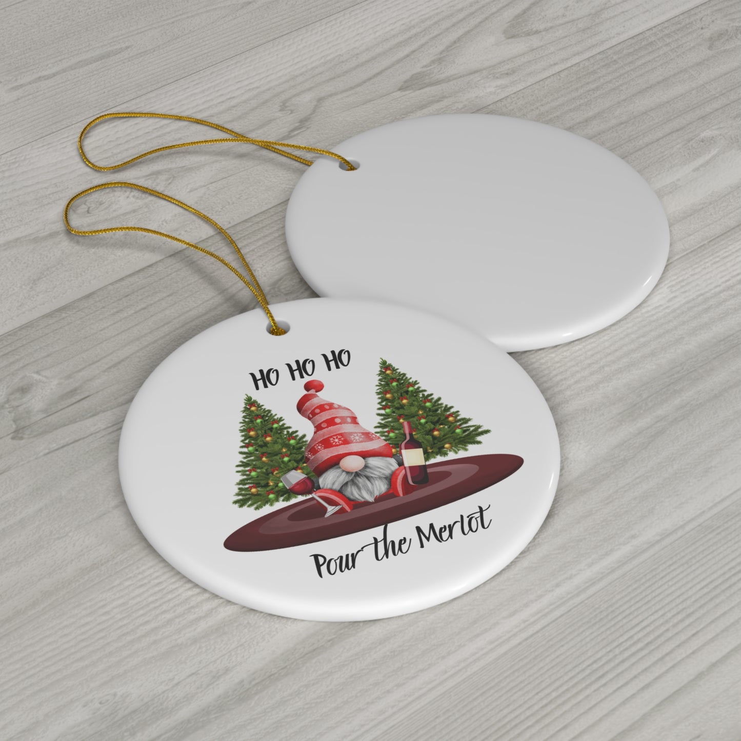 Christmas Ceramic Ornament - Nome Ho Ho Ho Pour the Merlot