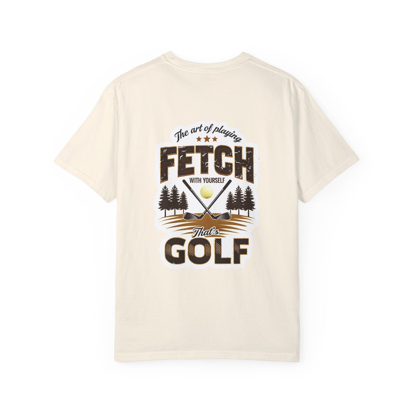 Funny Golf Tee - The Art of Playing Fetch