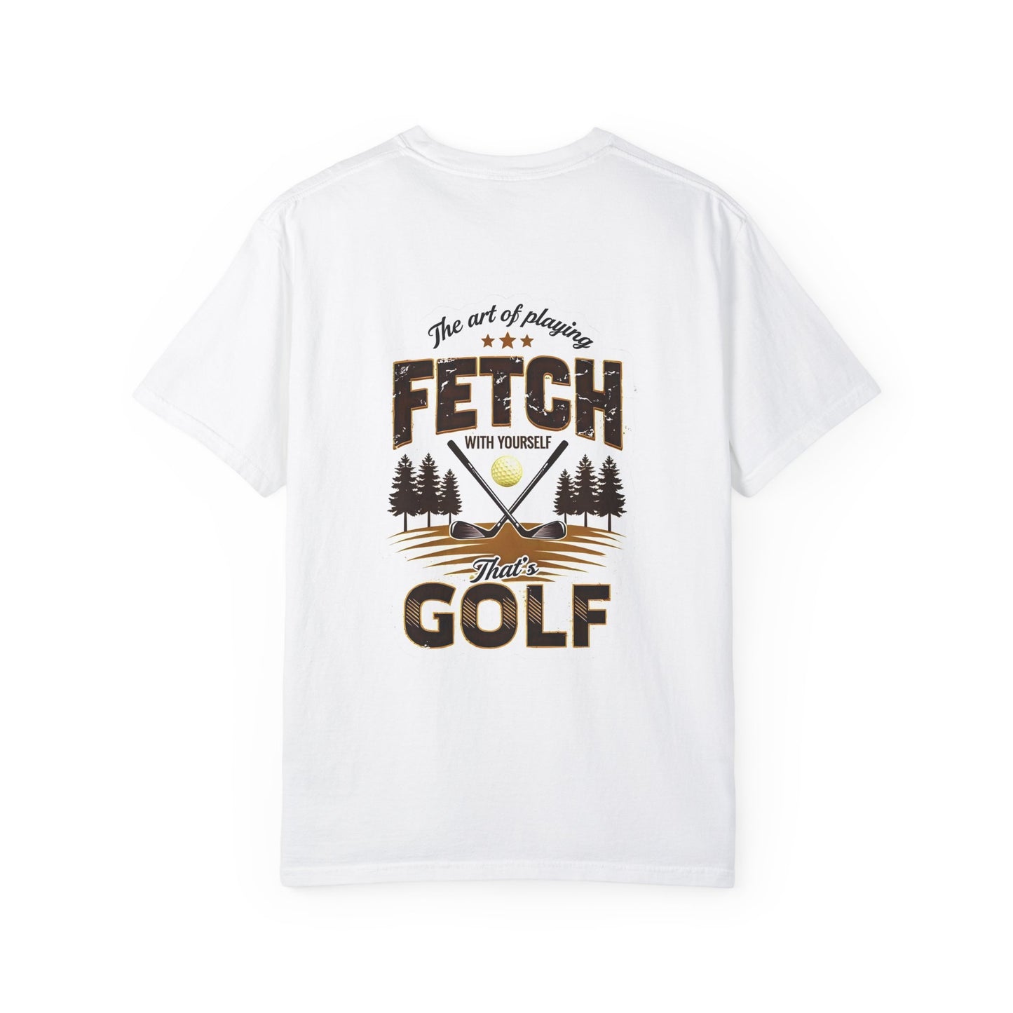 Funny Golf Tee - The Art of Playing Fetch