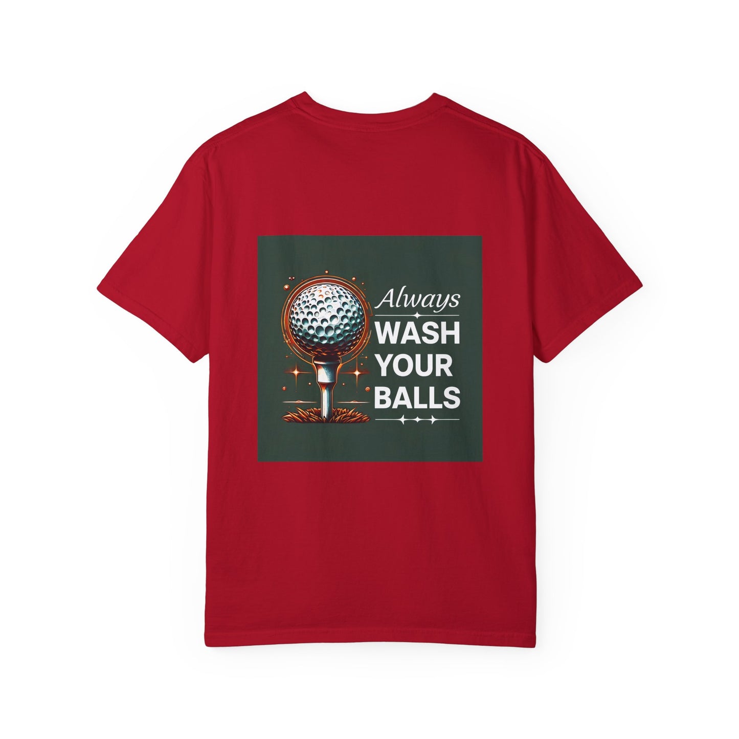 Golf Tee Shirt - Always Wash Your Balls Funny Golf Tee