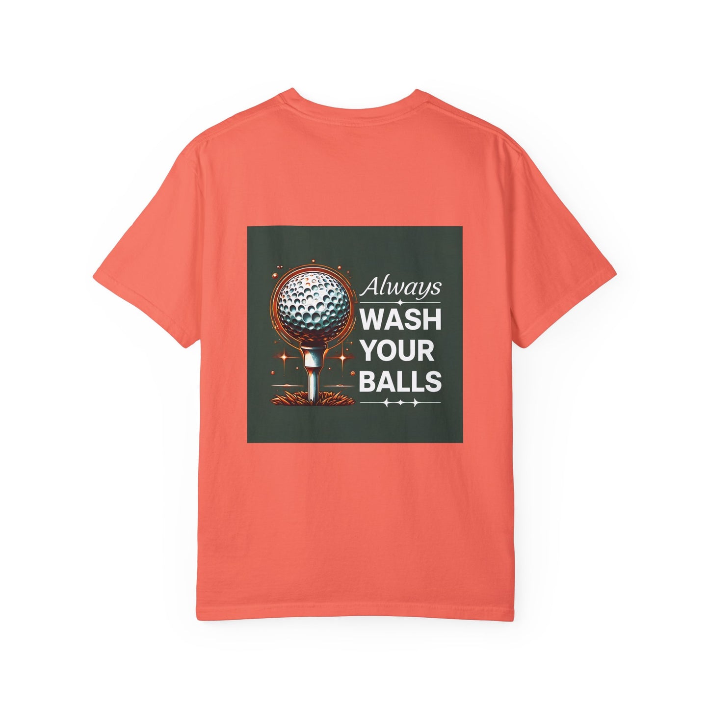 Golf Tee Shirt - Always Wash Your Balls Funny Golf Tee