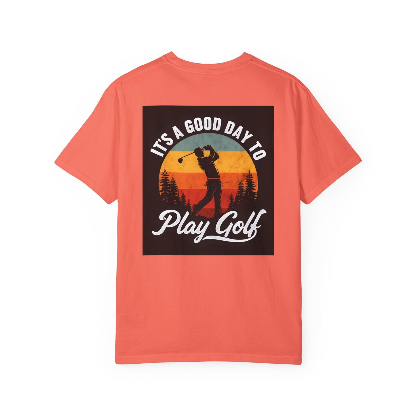 Golf T-shirt - It's a Good Day to Play Tee