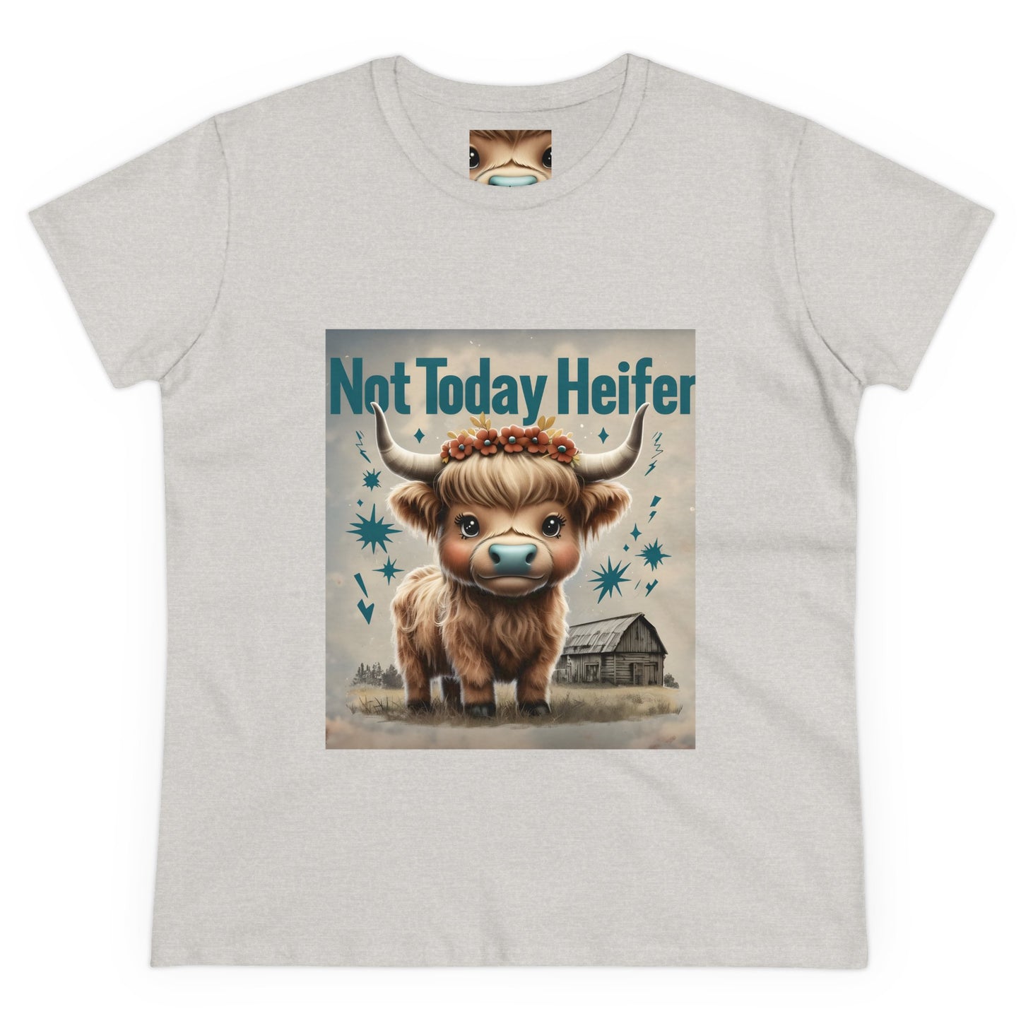 Women's Tee - Not Today Heifer Highland Cow Graphic Shirt