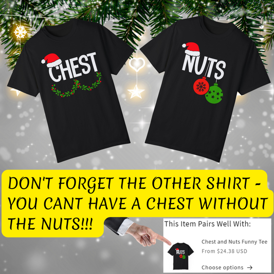 Funny Christmas Garment-Dyed T-shirt - Nuts and Chest Design