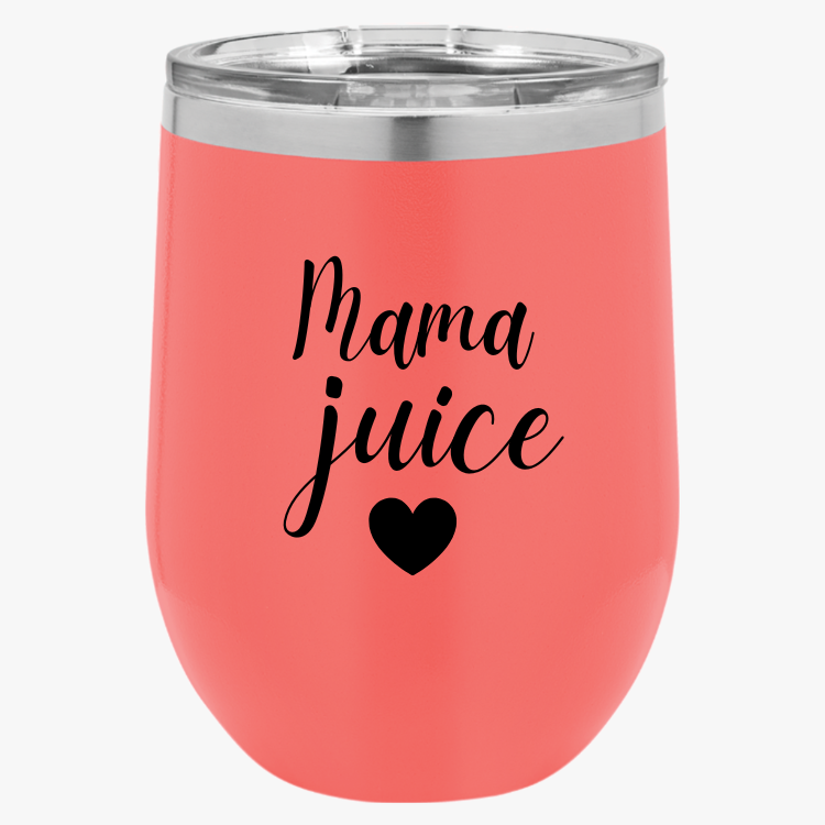 Mama Juice Wine Tumbler, 12oz - Funny Mama Gift Idea