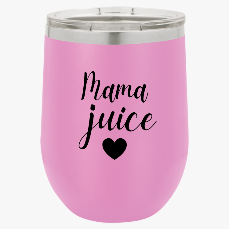 Mama Juice Wine Tumbler, 12oz - Funny Mama Gift Idea