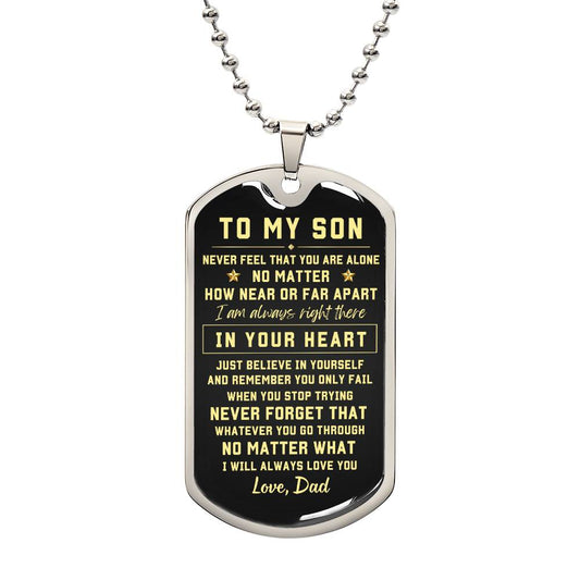 To My Son | Dog Tag Necklace- In Your Heart