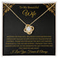 To My Beautiful Wife Love Knot Necklace
