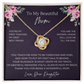 To My Beautiful Mom Love Knot Necklace from Daughter