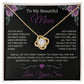 To My Beautiful Mom Love Knot Necklace from Son