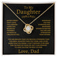 To My Daughter Necklace from Dad – Love Knot Pendant Gift for Daughter