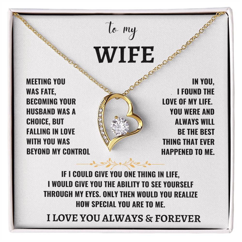 To My Wife- I LOVE YOU ALWAYS & FOREVER Love Necklace