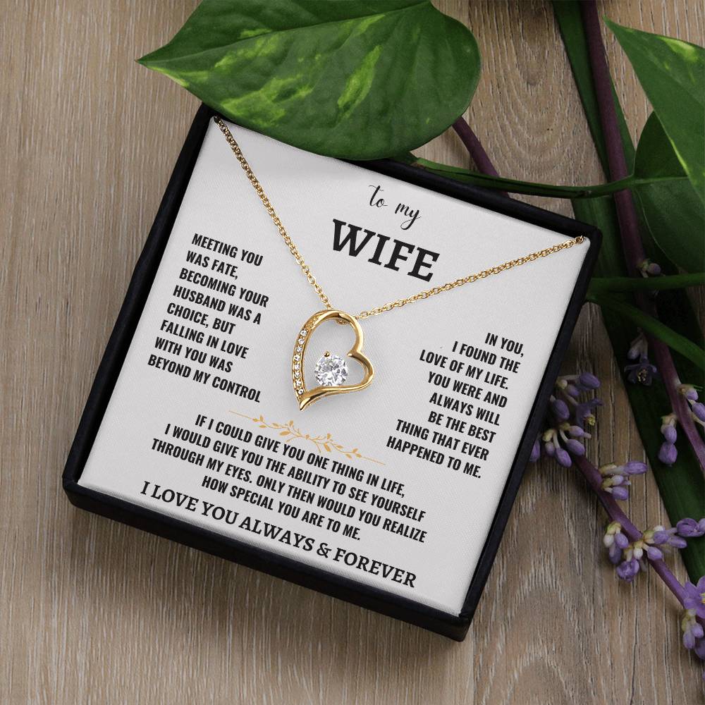 To My Wife- I LOVE YOU ALWAYS & FOREVER Love Necklace