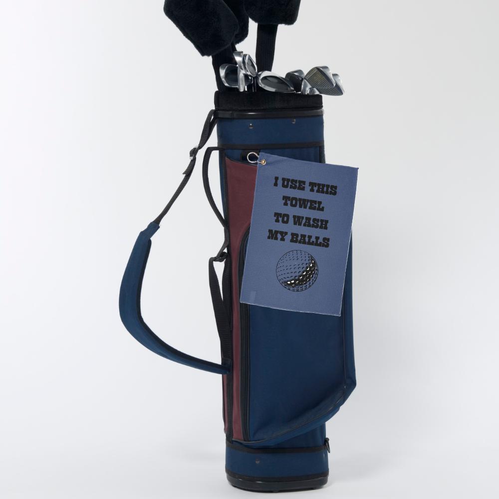 Golf Towel - I Use this Towel to Wash My Balls